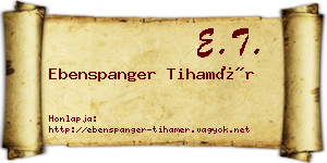 Ebenspanger Tihamér névjegykártya